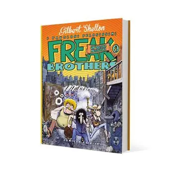 Freak brothers. Vol. 4 Un‘ odissea messicana Ultimissimo Modello