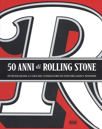 50 anni di Rolling Stone. Ediz. a colori Professionale
