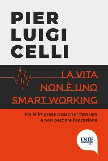 La vita non è uno smart working Novità