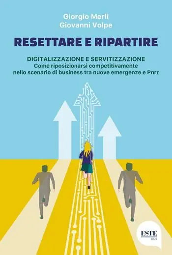 Direttamente Dal Produttore Resettare e ripartire. Digitalizzazione e servitizzazione. Come riposizionarsi competitivamente nello scenario di business tra nuove emergenze e Pnrr