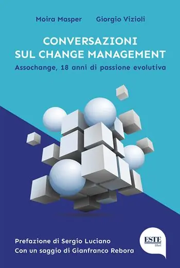 Prezzo Conveniente Conversazioni sul change management. Assochange, 18 anni di passione evolutiva