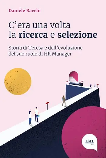 C‘era una volta la ricerca e selezione. Storia di Teresa e dell‘evoluzione del suo ruolo di HR Manager Miglior Prezzo