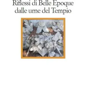 Soddisfatti O Rimborsati Riflessi di Belle Epoque dalle urne del tempio