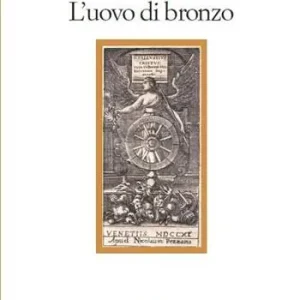 L‘ uovo di bronzo Novità