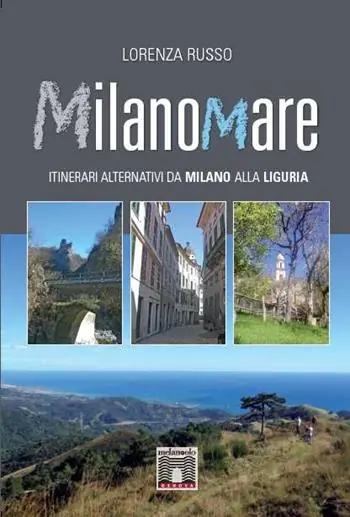 Ordina Subito Milanomare. Itinerari alternativi da Milano alla Liguria