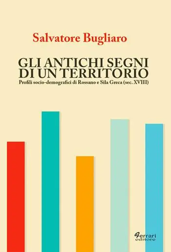 Sconto Gli antichi segni di un territorio. Profili socio-demografici di Rossano e Sila greca (sec. XVIII)
