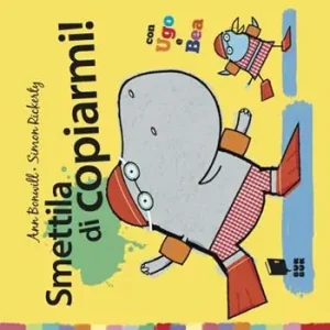 Promo Stagionale Smettila di copiarmi! Ediz. illustrata