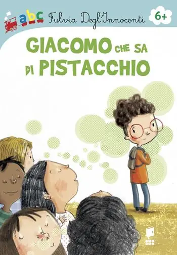 Giacomo che sa di pistacchio. Ediz. illustrata Popolare