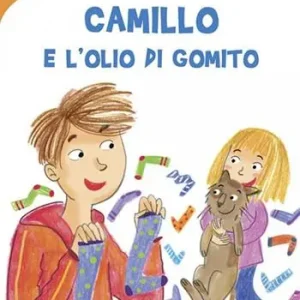 Camillo e l‘olio di gomito. Ediz. illustrata Non Perdere