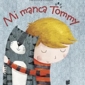 Mi manca Tommy. Ediz. illustrata Sconto