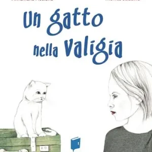 Non Perdere Un gatto nella valigia. Ediz. illustrata