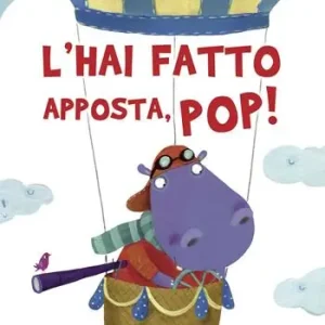 Nuovo Arrivo L‘ hai fatto apposta, pop! Ediz. illustrata