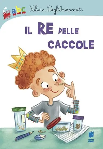 Promozione Il re delle caccole. Ediz. illustrata