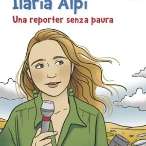 Offerta Lampo Ilaria Alpi. Una reporter senza paura