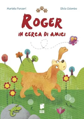 Nuova Collezione Roger in cerca di amici. Ediz. illustrata