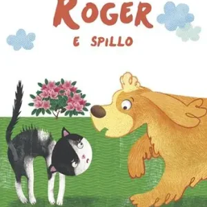 Roger e spillo. Ediz. illustrata Prezzo Di Fabbrica