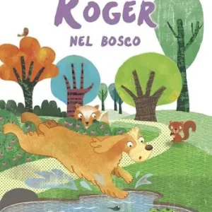 Pagamento Sicuro Roger nel bosco. Ediz. a colori