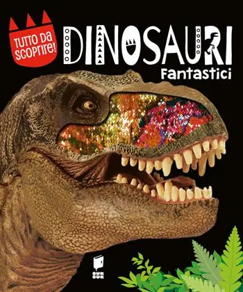 Dinosauri fantastici. Ediz. a colori Consegna Rapida