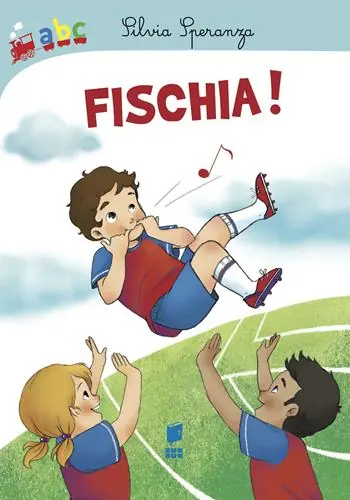 Fischia! Ediz. illustrata Acquista Ora