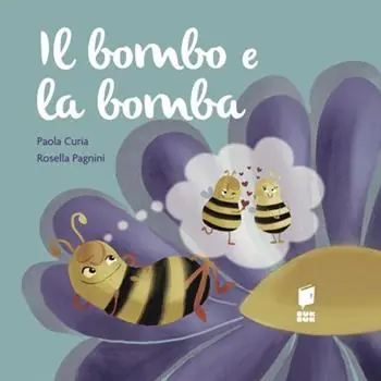 Soddisfatti O Rimborsati Il bombo e la bomba. Ediz. illustrata