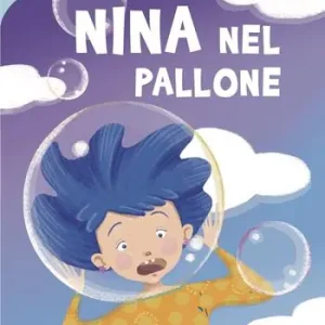 Prezzo Ridotto Nina nel pallone. Ediz. illustrata
