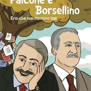 Falcone e Borsellino. Eroi che non muoiono mai Ultima Occasione
