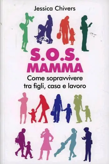 Acquista Ora S.O.S. Mamma. Come sopravvivere tra figli, casa e lavoro