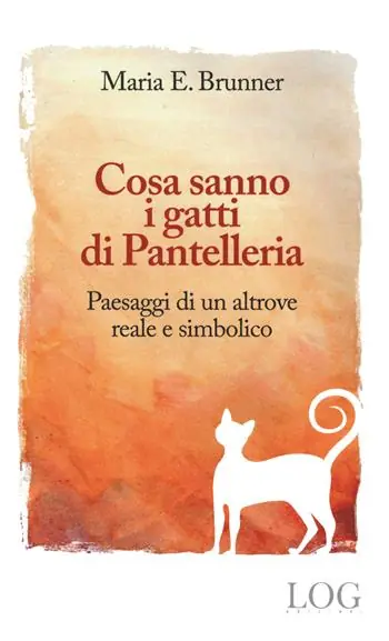 Offerta Speciale Cosa sanno i gatti di Pantelleria. Paesaggi di un altrove reale e simbolico