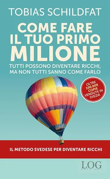 Come fare il tuo primo milione. Tutti possono diventare ricchi, ma non tutti sanno come farlo Di Tendenza