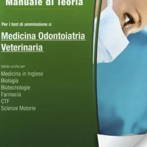 Reso Gratuito Manuale di teoria per i test di ammissione a medicina, odontoiatria, veterinaria. Con aggiornamento online