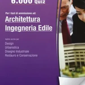 6.000 quiz per i test di ammissione ad architettura e ingegneria edile. Con aggiornamento online Must-Have
