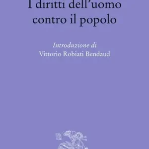Promozione Esclusiva I diritti dell‘uomo contro il popolo