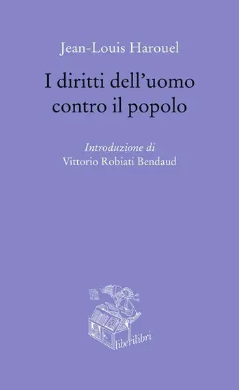 Promozione Esclusiva I diritti dell‘uomo contro il popolo