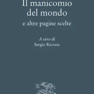 Affare Il manicomio del mondo e altre pagine scelte