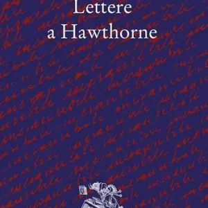 Offerta Speciale Lettere a Hawthorne. Testo inglese a fronte