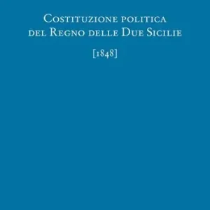 Promozione Costituzione politica del Regno delle due Sicilie (1848)