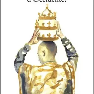 L‘ultimo papa d‘Occidente? Occasione Imperdibile
