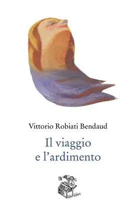 Popolare Il viaggio e l‘ardimento