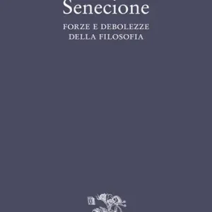 Senecione. Forze e debolezze della filosofia Consegna Rapida