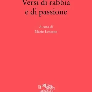 Direttamente Dal Produttore Versi di rabbia e di passione. Testo originale a fronte
