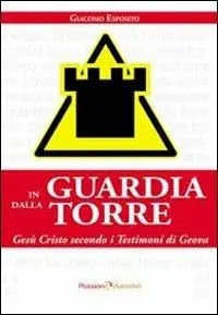 Miglior Prezzo In guardia dalla torre. Gesù Cristo secondo i testimoni di Geova