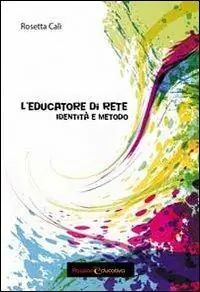 Nuovo Arrivo L‘educatore di rete. Identità e metodo