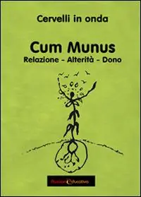 Occasione Imperdibile Cum Munus. Relazione, alterità, dono