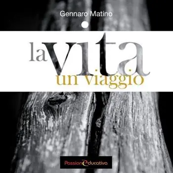 Promozione Esclusiva La vita. Un viaggio