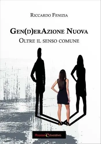 Gen(d)erazione nuova. Oltre il senso comune Compra Oggi Stesso