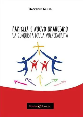 Famiglia e nuovo umanesimo. La conquista della vulnerabilità Bestseller
