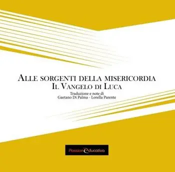Alle sorgenti della misericordia. Il Vangelo di Luca Offerta Del Giorno