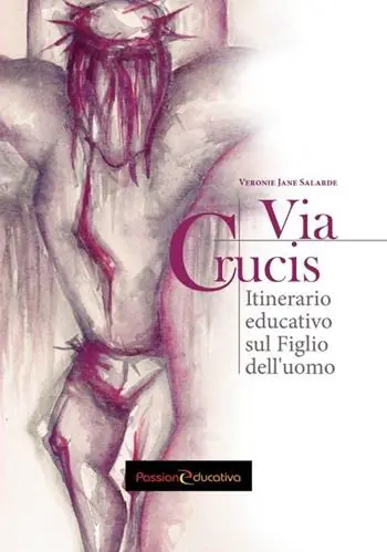 Affare Via Crucis. Itinerario educativo sul figlio dell‘uomo