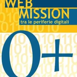 Professionale Web mission. Tra le periferie digitali