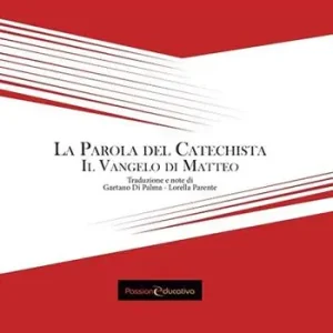 La parola del catechista. Il Vangelo di Matteo Reso Gratuito
